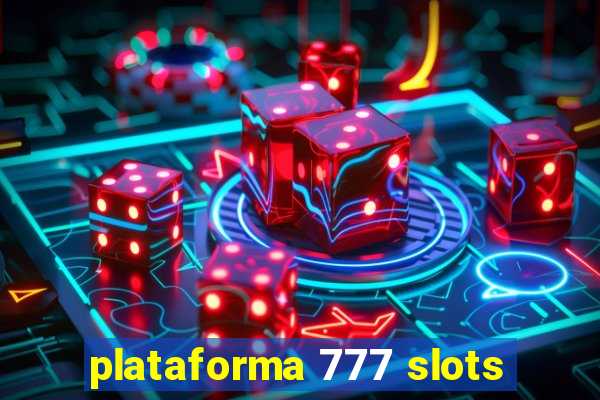 plataforma 777 slots