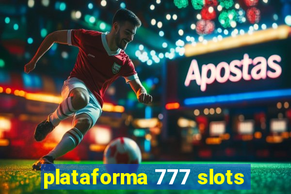 plataforma 777 slots