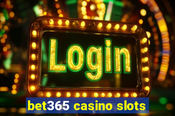 bet365 casino slots