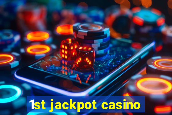 1st jackpot casino