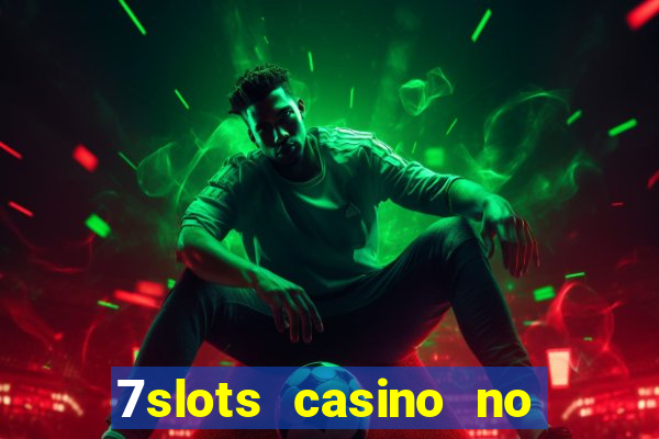 7slots casino no deposit bonus codes