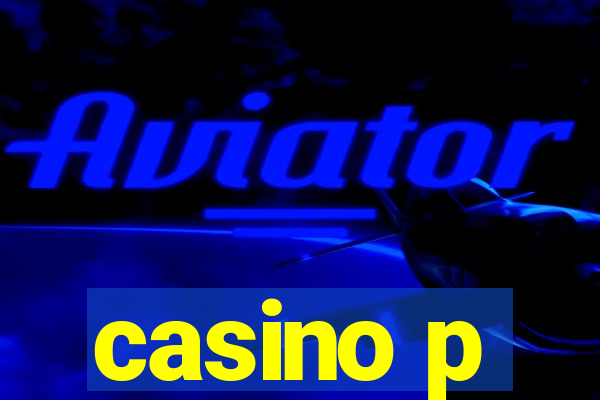 casino p