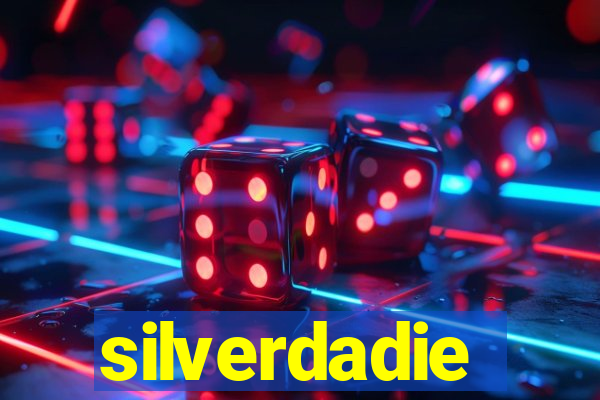 silverdadie