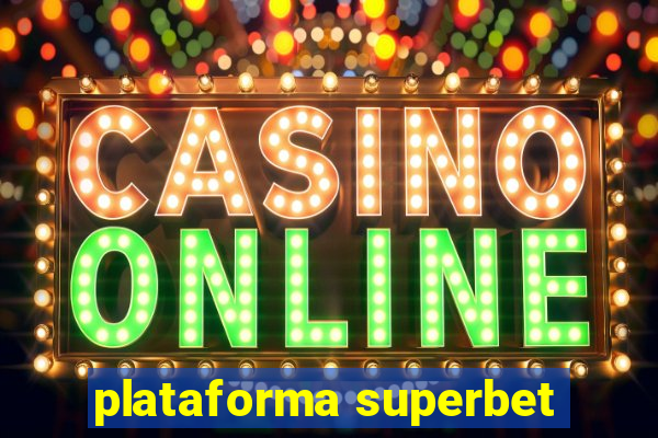 plataforma superbet