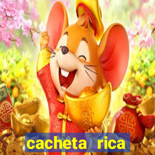 cacheta rica dinheiro real