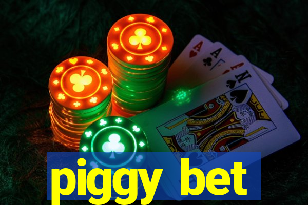 piggy bet