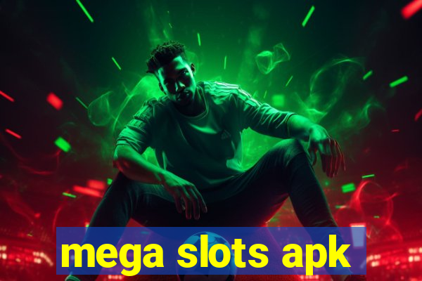 mega slots apk