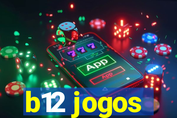 b12 jogos