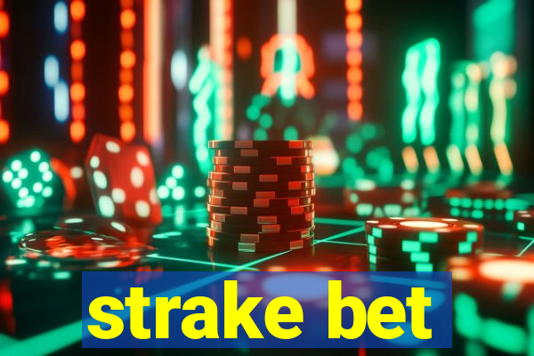 strake bet