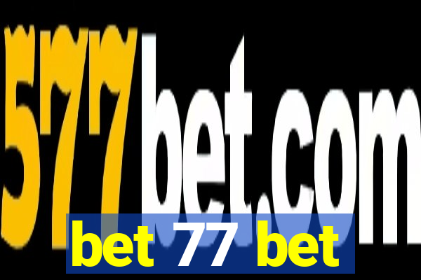 bet 77 bet