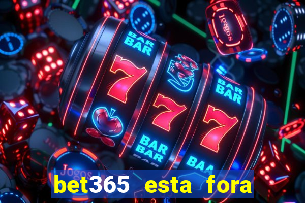 bet365 esta fora do ar