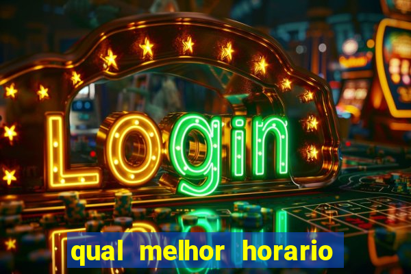 qual melhor horario para jogar blaze