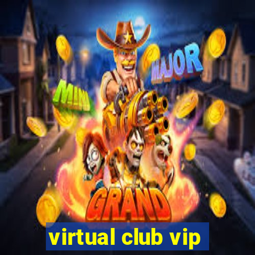 virtual club vip