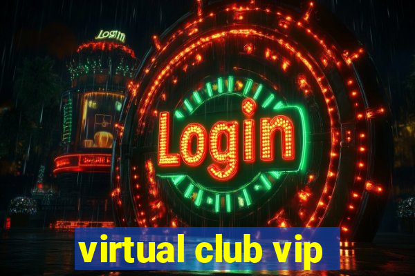 virtual club vip