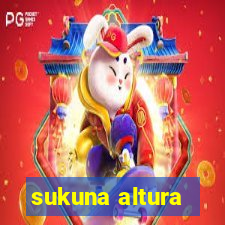 sukuna altura