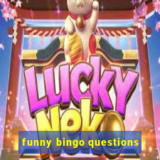 funny bingo questions