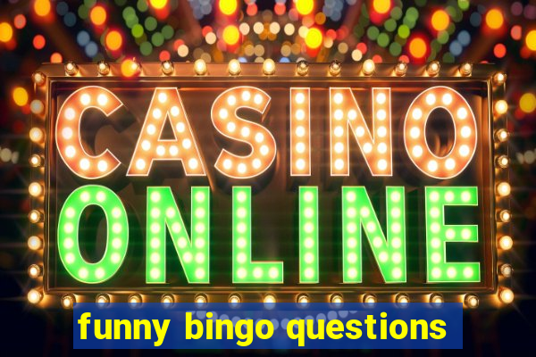 funny bingo questions