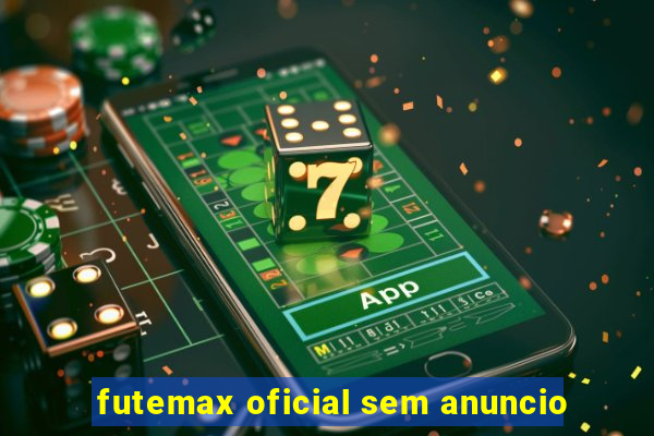 futemax oficial sem anuncio