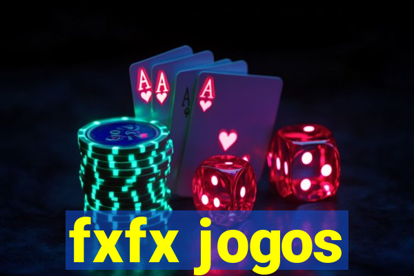 fxfx jogos