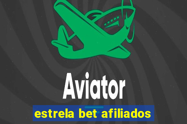 estrela bet afiliados