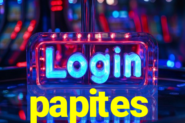 papites