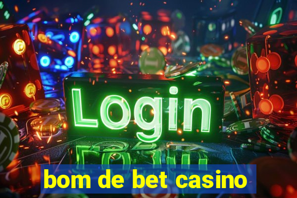 bom de bet casino