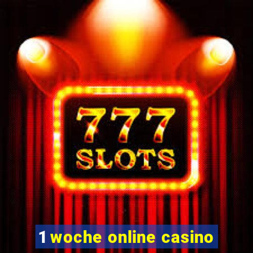 1 woche online casino