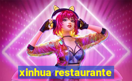 xinhua restaurante