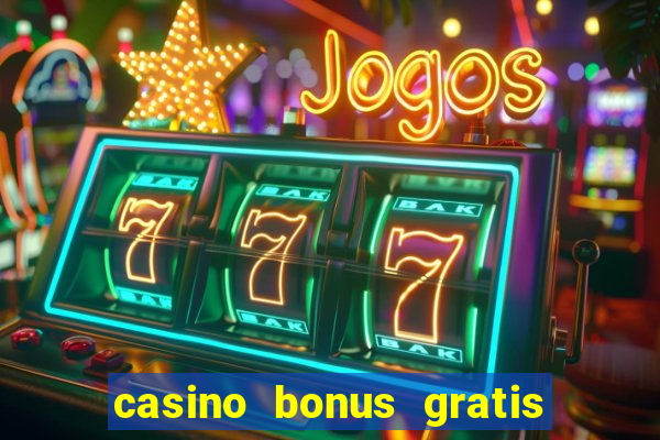 casino bonus gratis no cadastro