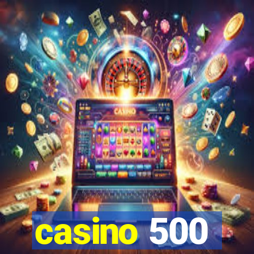 casino 500