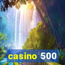 casino 500