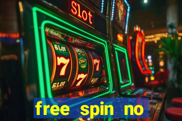 free spin no deposit casino