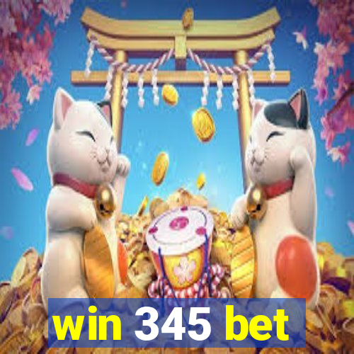 win 345 bet