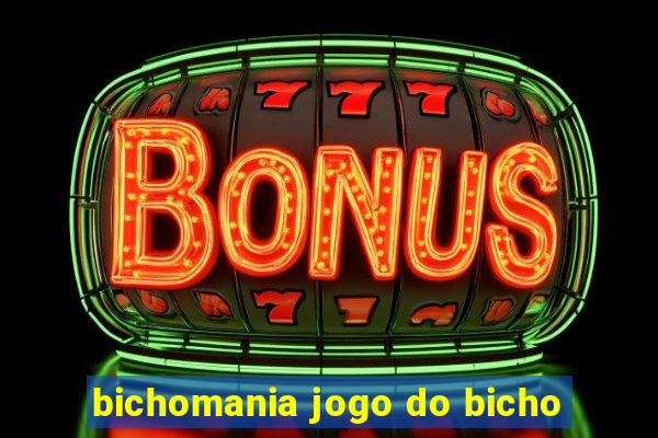 bichomania jogo do bicho