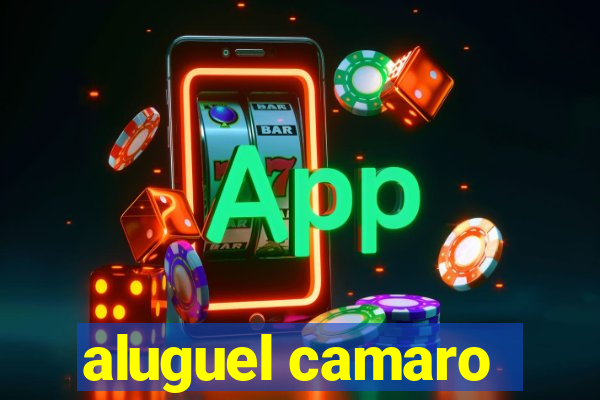 aluguel camaro