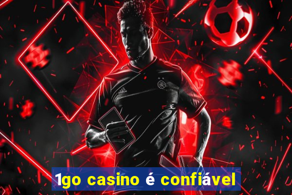 1go casino é confiável