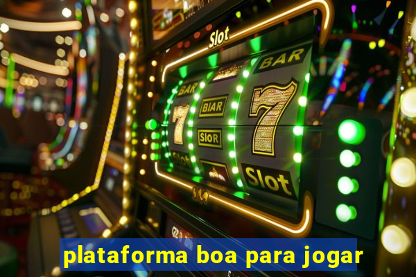 plataforma boa para jogar