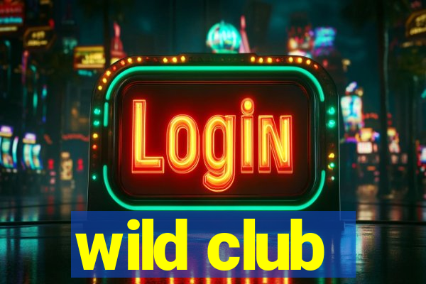 wild club