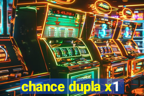 chance dupla x1