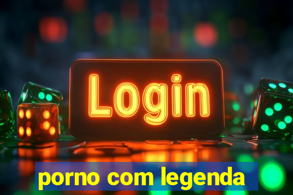 porno com legenda