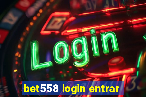 bet558 login entrar