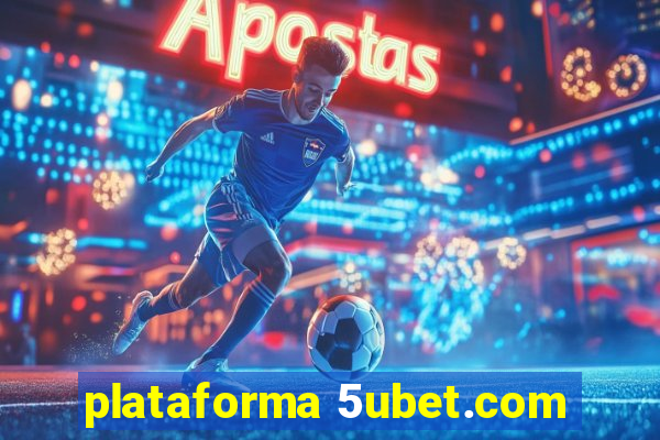 plataforma 5ubet.com