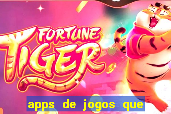 apps de jogos que pagam de verdade