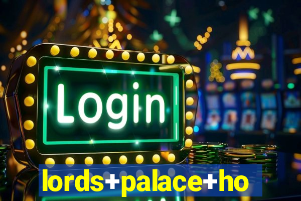 lords+palace+hotel+spa+casino