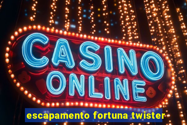 escapamento fortuna twister