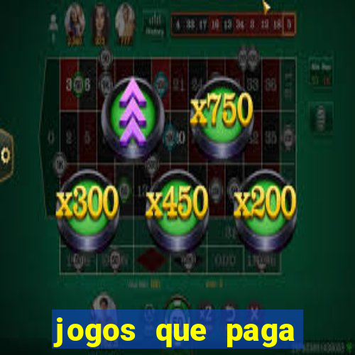 jogos que paga dinheiro sem depositar