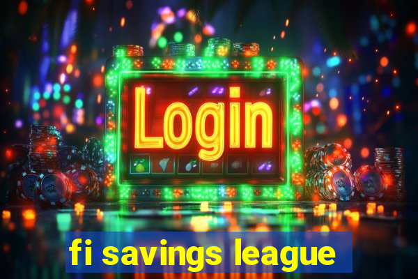 fi savings league