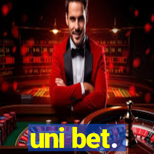 uni bet.