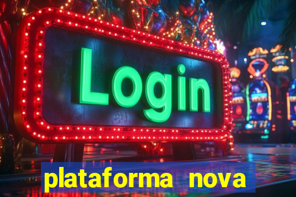 plataforma nova lançada hoje