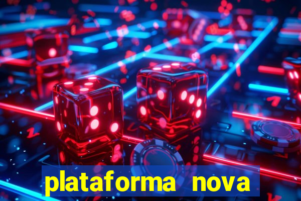 plataforma nova lançada hoje